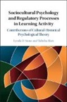 Tabitha Hart, Tabitha (San Jose State University Hart, Lynda D. Stone, Lynda D. (California State University Stone - Sociocultural Psychology and Regulatory Processes in Learning Activity