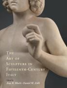 Amy R. (State University of New York Bloch, Amy R. Bloch, Amy R. (State University of New York Bloch, Bloch Amy R., Daniel M. Zolli, Daniel M. (Pennsylvania State University) Zolli... - Art of Sculpture in Fifteenth-Century Italy