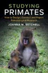 Joanna M. Setchell, Joanna M. (Durham University) Setchell, Setchell Joanna M. - Studying Primates