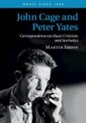 Martin Iddon, Martin (University of Leeds) Iddon - John Cage and Peter Yates