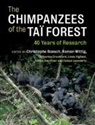 Christophe Boesch, Christophe (Max-Planck-Institut Fur Evolut Boesch, Christophe Boesch, Christophe (Max-Planck-Institut fur Evolutionare Anthropologie Boesch, Boesch Christophe, Roman Wittig... - Chimpanzees of the Tai Forest
