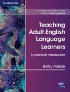 Betsy Parrish,  Parrish Betsy - Teaching Adult English Language Learners: A Practical Introduction