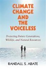 Randall S. Abate, Randall S. (Monmouth University Abate, Abate Randall S. - Climate Change and the Voiceless