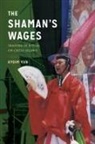 Kyoim Yun, Kyoim/ Sorensen Yun, Clark W Sorensen, Clark W. Sorensen - Shaman''s Wages