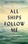 Mieke Eerkens - All Ships Follow Me
