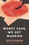 Sophie Bienvenu - Worst Case, We Get Married