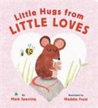 Mark Sperring, Mark/ Frost Sperring, Maddie Frost - Little Hugs from Little Loves