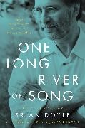 Brian Doyle, Brian/ Duncan Doyle, Doyle Brian - One Long River of Song Notes on Wonder for the Spiritual and Nonspiritual Alike