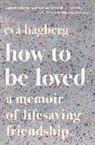 Eva Hagberg, Eva Hagberg Fisher - How To Be Loved