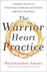 Heatherash Amara - The Warrior Heart Practice
