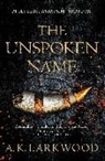 A. K. Larkwood - The Unspoken Name