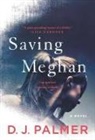D J Palmer, D. J. Palmer - Saving Meghan