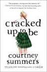 Courtney Summers - Cracked Up to Be
