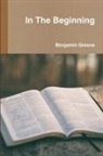 Benjamin Greene - In The Beginning