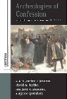 Carina L. (EDT)/ Luebke Johnson, Carina L. Luebke Johnson, Carina L Johnson, Carina L. Johnson, Johnson Carina L., David M Luebke... - Archeologies of Confession