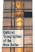 Karin (EDT)/ Hosek Bauer, Karin Hosek Bauer, Karin Bauer, Jennifer Ruth Hosek, Hosek Jennifer Ruth - Cultural Topographies of the New Berlin