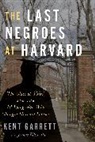 Jeanne Ellsworth, Ken Garrett, Kent Garrett, Ellsworth Jeanne Ellsworth, Garret Kent Garrett - The Last Negroes at Harvard