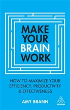 Amy Brann, Brann Amy - Make Your Brain Work