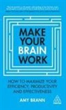 Amy Brann, Brann Amy - Make Your Brain Work