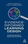 Paul A. Kirschner, Kirschner Paul A., Mirjam Neelen - Evidence-Informed Learning Design