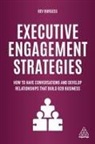 Edward Blackwell, Bev Burgess, Burgess Bev - Executive Engagement Strategies