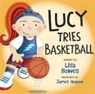 Lisa Bowes, James Hearne - Lucy Tries Basketball