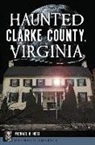 Michael D. Hess, Denver Michaels - Haunted Clarke County, Virginia