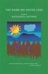 Nathaniel Hutner - The Name We Never Lose