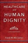 Frank M McClellan, Frank M. McClellan - Healthcare and Human Dignity