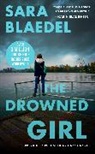 Sara Blaedel - The Drowned Girl (previously published as Only One Life)