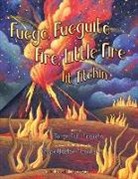 Jorge Argueta, Felipe Ugalde Alcantara - Fuego, Fuegito / Fire, Little Fire