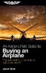 Jason Blair - An Aviator's Field Guide to Buying an Airplane