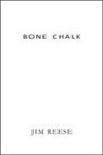 Jim Reese - Bone Chalk