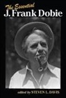 Steven L Davis, Steven L. Davis - The Essential J. Frank Dobie