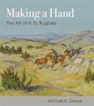 Michael R Grauer, Michael R. Grauer - Making a Hand