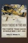 John A Adams, John A. Adams - Over There in the Air