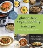 Kathy Hester - Gluten-Free, Vegan Cooking in Your Instant Pot(r)
