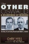 Gary Hill, Bill Simpich - The Other Oswald