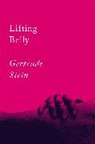 Gertrude Stein - Lifting Belly