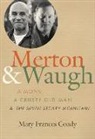 Mary Frances Coady - Merton and Waugh: A Monk, a Crusty Old Man, and the Seven Storey Mountain