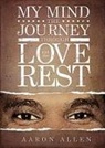 Aaron Allen - My Mind: The Journey Through Love and the Rest
