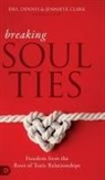 Dennis Clark, Jason Clark, Jennifer Clark - Breaking Soul Ties