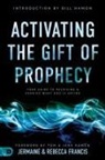 Jermaine Francis, Rebecca Francis - Activating the Gift of Prophecy