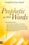David Balestri, Rick Joyner, Larry Sparks, Ana Werner - Prophetic Words for 2020