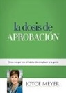 Joyce Meyer - La Dosis de Aprobación