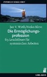 Heiko Kleve, Jan Wirth, Jan V Wirth, Jan V. Wirth - Die Ermöglichungsprofession