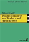Rüdiger Retzlaff - Zwangsstörungen von Kindern und Jugendlichen
