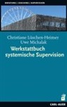 Christian Lüschen-Heimer, Christiane Lüschen-Heimer, Uwe Michalak - Werkstattbuch systemische Supervision