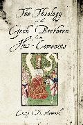 Craig D. Atwood, Craig D. (Moravian Theological Seminary) Atwood, Atwood Craig D. - The Theology of the Czech Brethren from Hus to Comenius