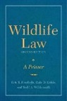 Eric T Freyfogle, Eric T Goble Freyfogle, Eric T. Freyfogle, Eric T. Goble Freyfogle, Eric T./ Goble Freyfogle, Freyfogle Eric T.... - Wildlife Law, Second Edition